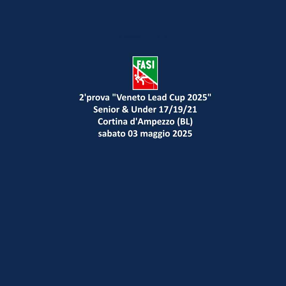 images/Comitati-Regionali/veneto/2prova_Veneto_Lead_Cup_Senior__U17-19-21_-_Cortina_dAmpezzo_BL_-_03_maggio_2025.jpg